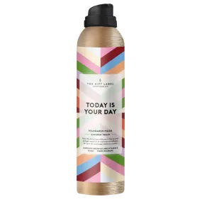 'Today Is Your Day' Shower Foam | Mandarin Musk | 200ml